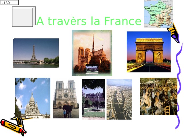 A trav è rs la France  