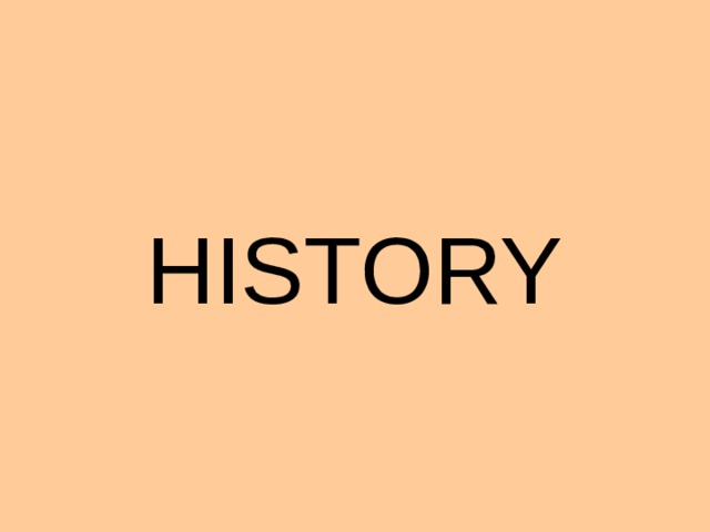 HISTORY 