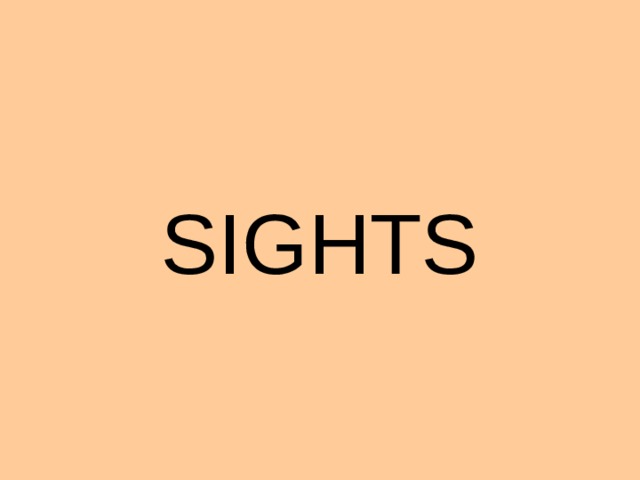 SIGHTS 