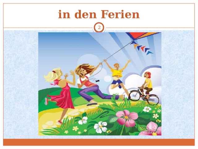 in den Ferien  