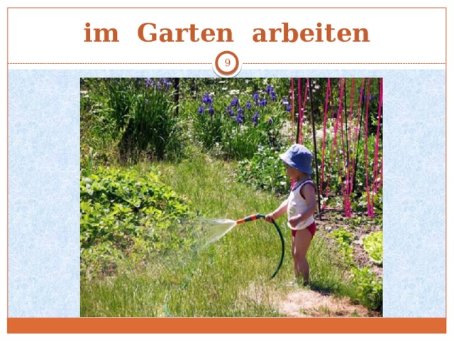 im Garten arbeiten  