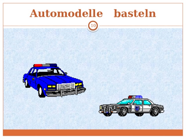 Automodelle basteln  