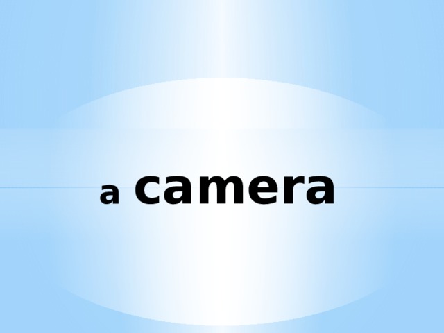 a camera 