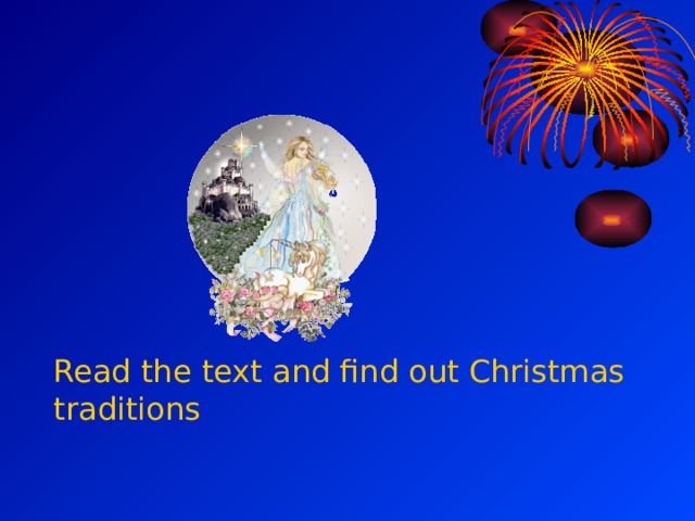 Read the text and find out Christmas traditions 
