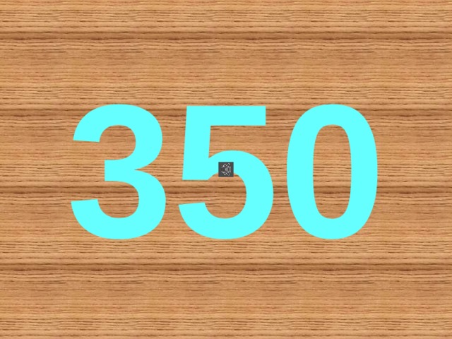 350 