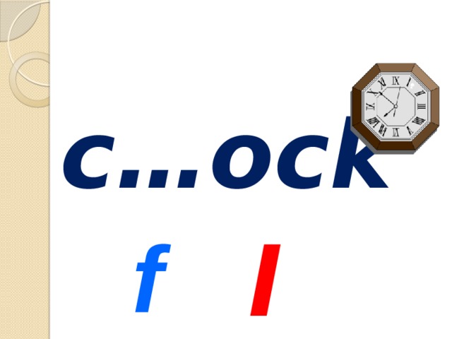 c…ock f l 