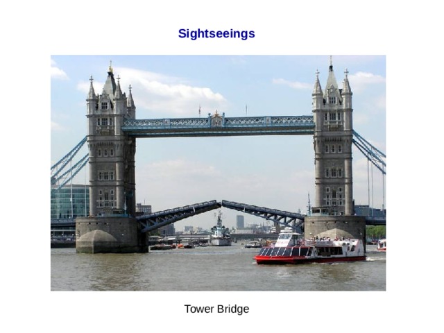 Sightseeings Tower Bridge  