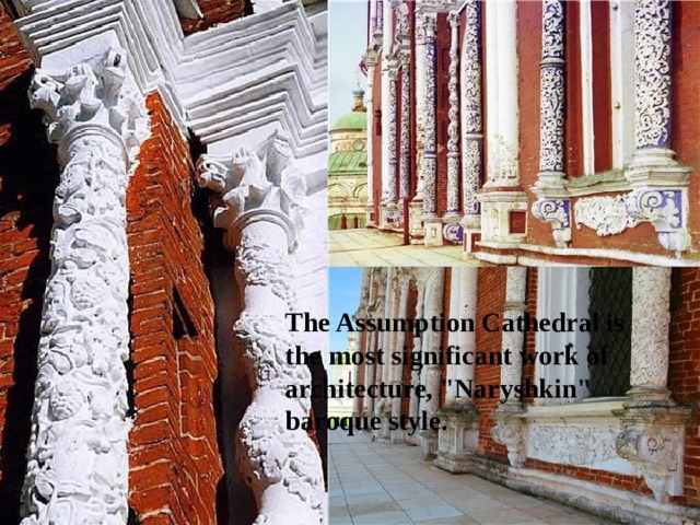 The Assumption Cathedral is the most significant work of architecture, 