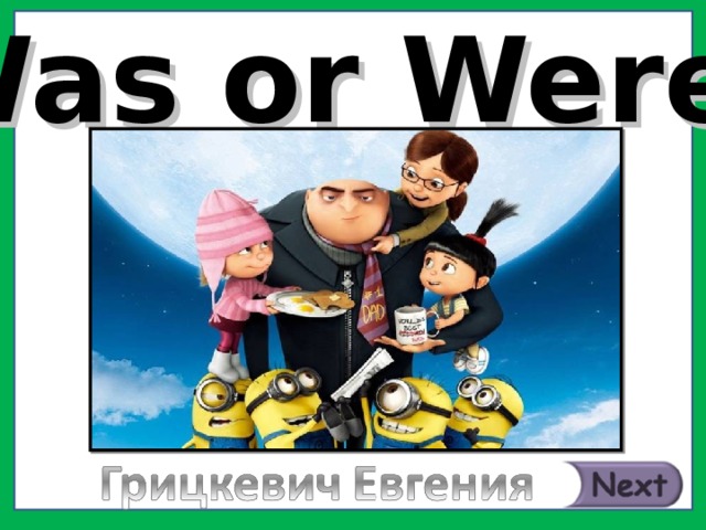 Was or Were? 
