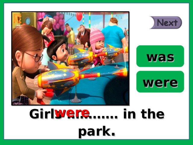 was were were Girls ………… in the park . 