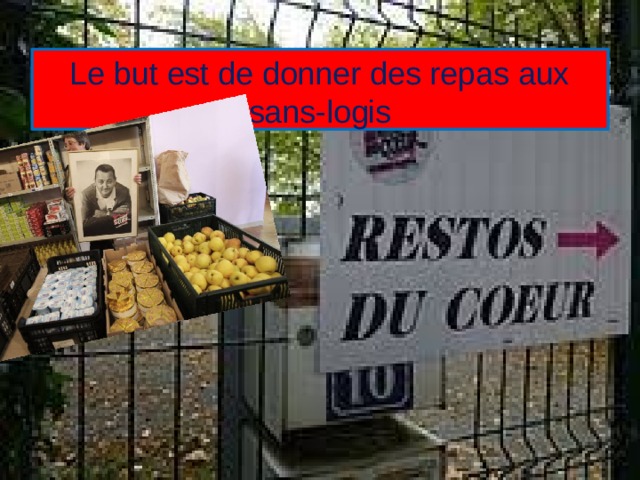 Le but est de donner des repas aux sans-logis 