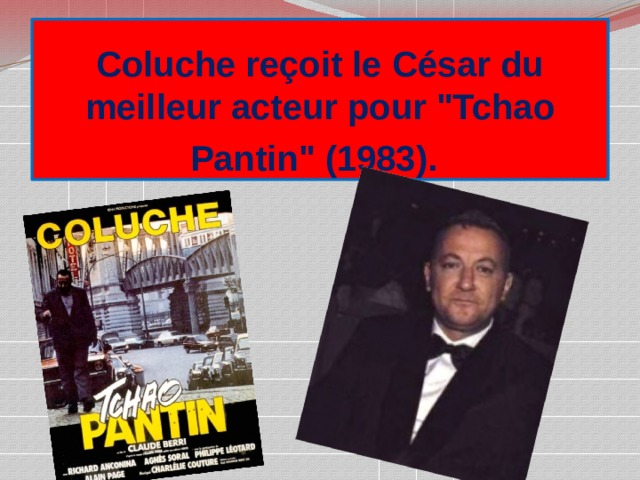 Coluche reçoit le César du meilleur acteur pour 