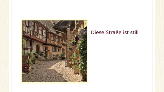 Diese Straße ist still  