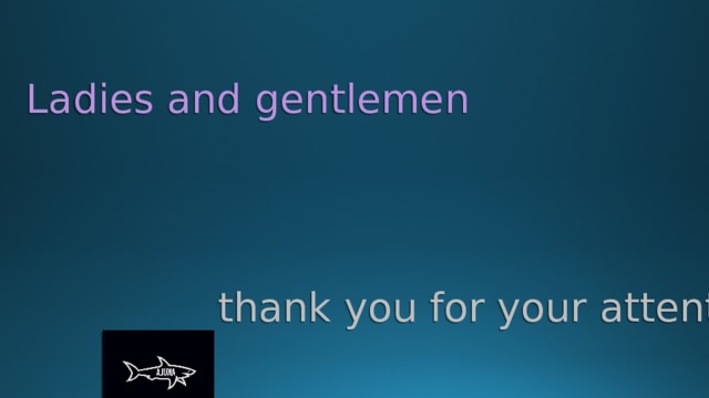 Ladies and gentlemen thank you for your attention! 