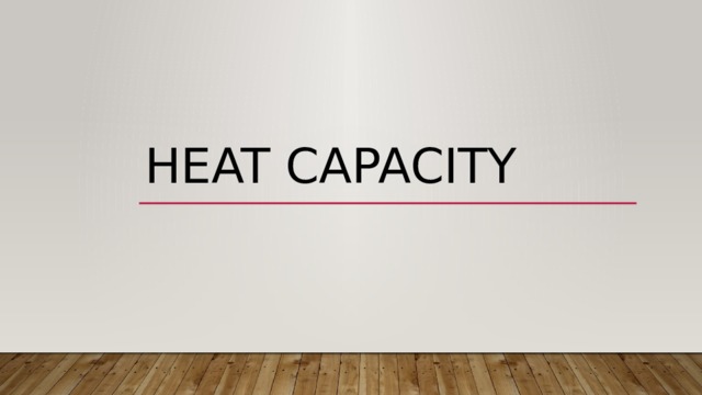 Heat capacity 