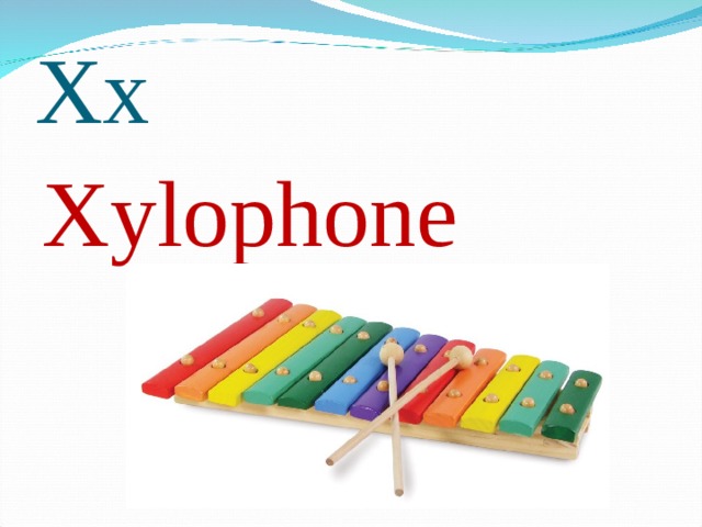 Xx Xylophone 