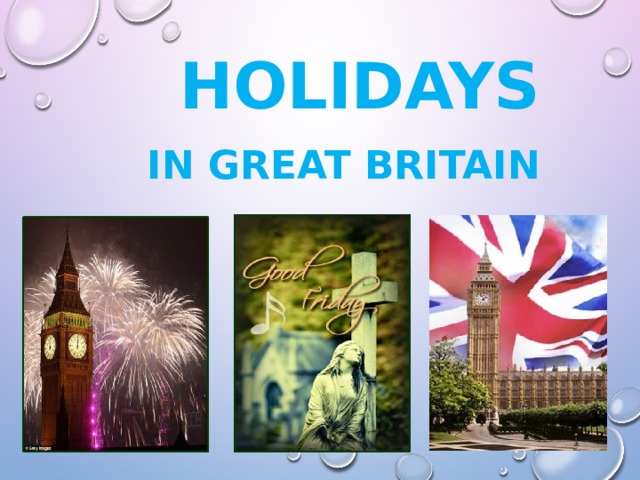 HOLIDAYS  IN GREAT BRITAIN 