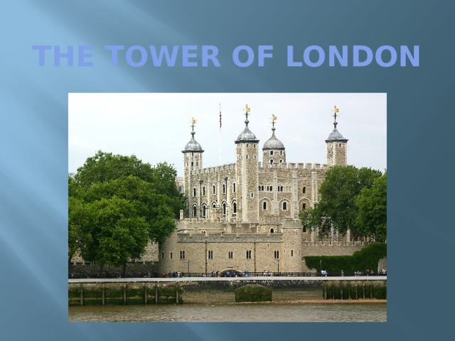THE TOWER OF LONDON 