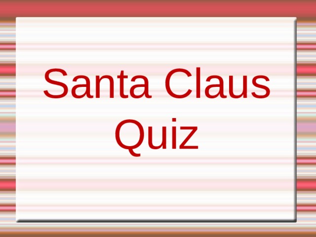 Santa Claus Quiz 