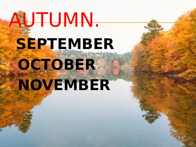 Autumn.  SEPTEMBER  OCTOBER  NOVEMBER 