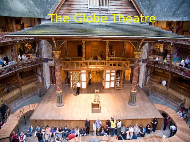 The Globe Theatre 