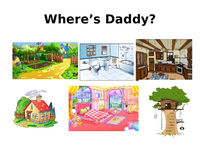 Where’s Daddy? 