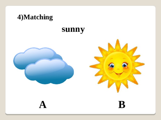 4)Matching sunny A B 