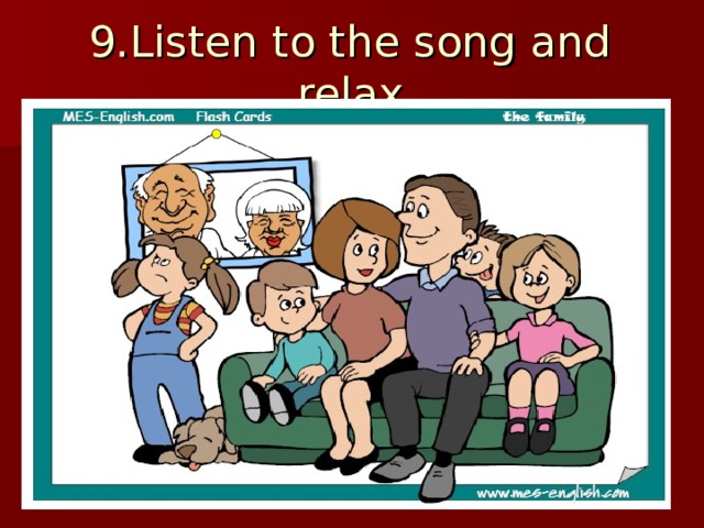 9.Listen to the song and relax 