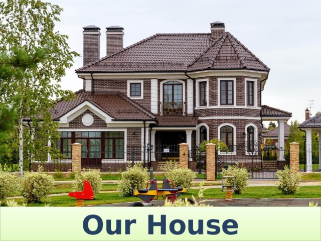 Our House 