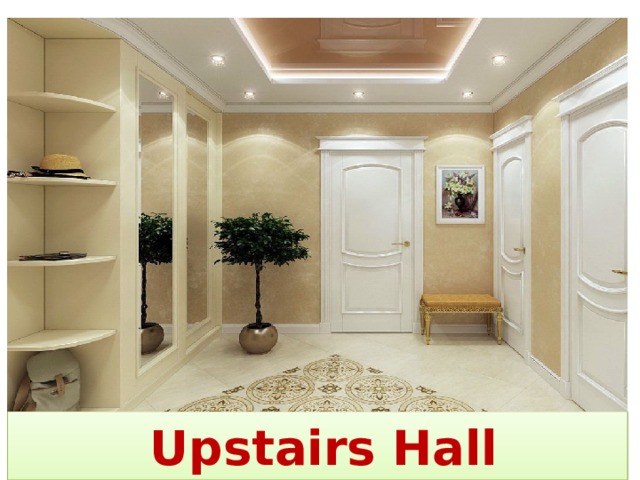  Upstairs Hall 