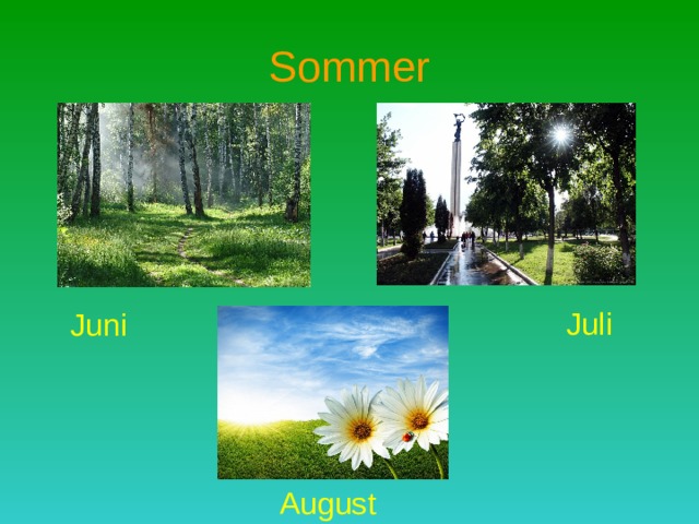 Sommer Juli Juni August 