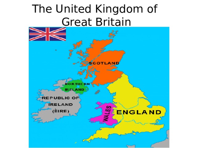The United Kingdom of  Great Britain 