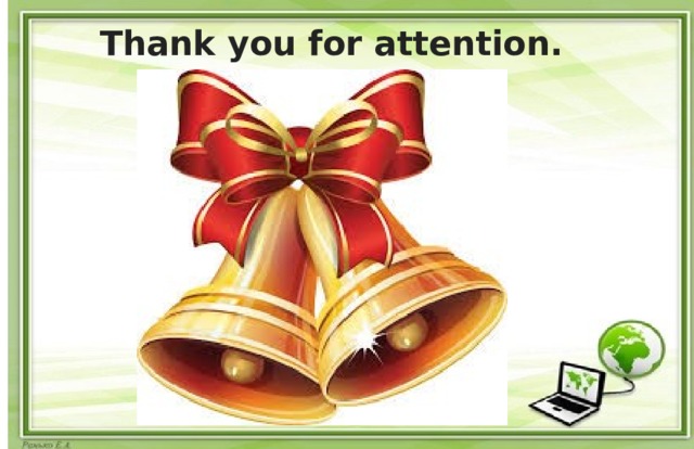 Thank you for attention.    