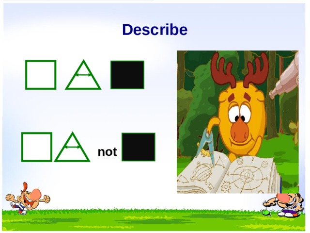 Describe not  