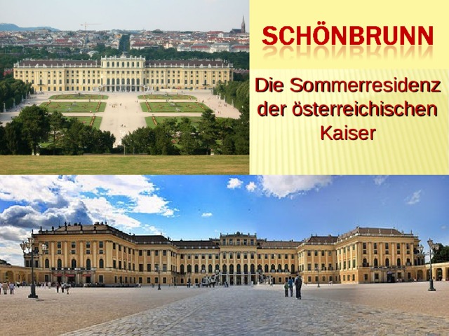 Die Sommerresidenz der österreichischen Kaiser  