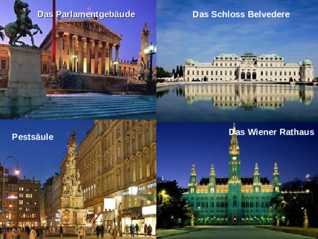 Das Parlamentgebäude Das Schloss Belvedere Das Wiener Rathaus Pestsäule  