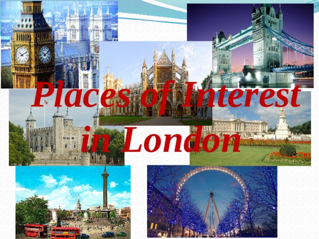  Places of Interest in London 