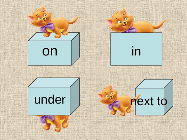 on in under next to 
