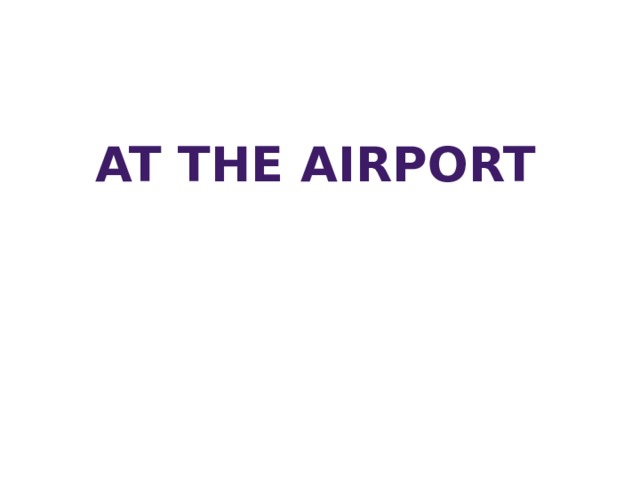 AT THE AIRPORT 