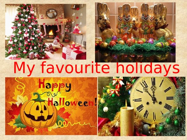 My favourite holidays 