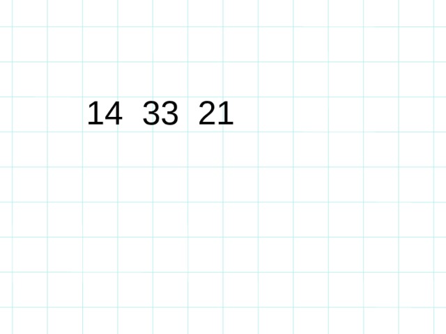 14  33  21 