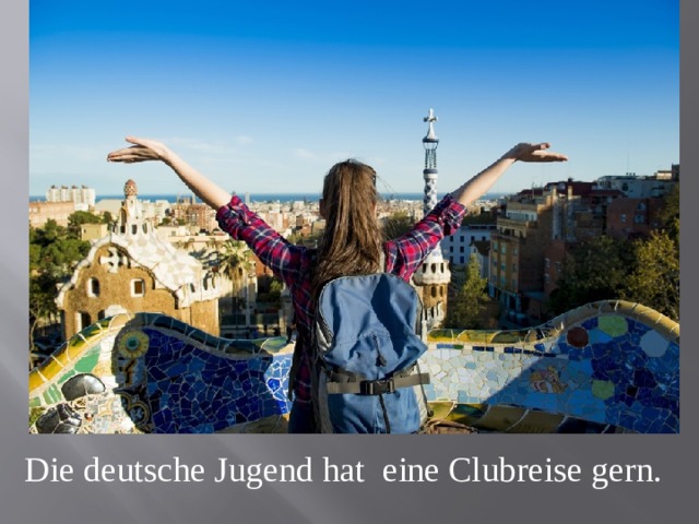 Die deutsche Jugend hat eine Clubreise gern. 