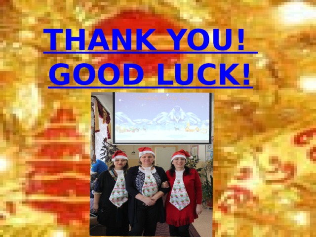 THANK YOU! GOOD LUCK!   
