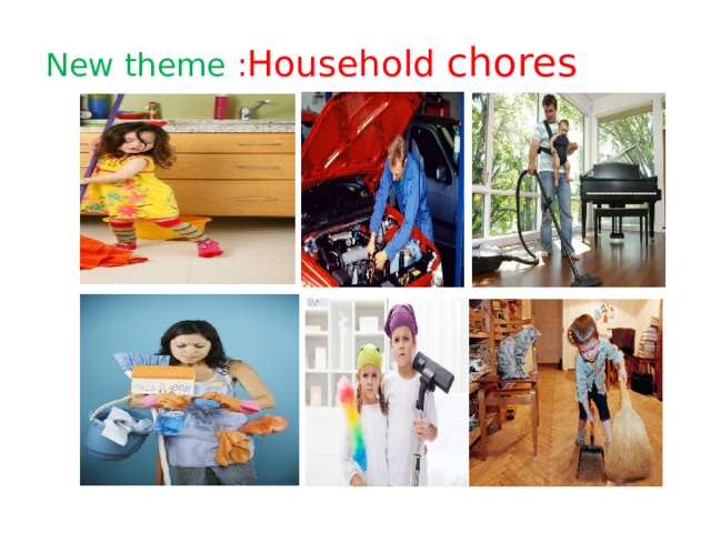 New theme : Household chores 