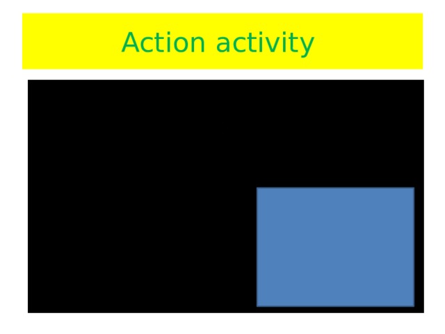 Action activity 