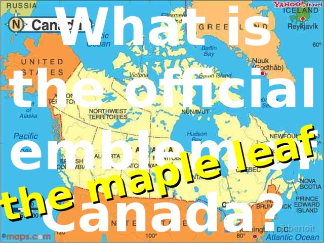 What is the official emblem of Canada? the maple leaf  