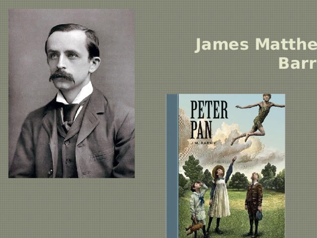 James Matthew Barrie 