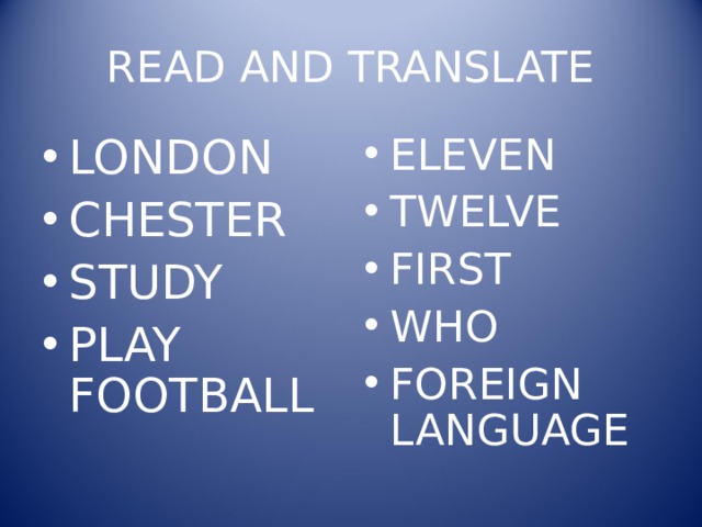 READ AND TRANSLATE LONDON CHESTER STUDY PLAY FOOTBALL ELEVEN TWELVE FIRST WHO FOREIGN LANGUAGE 