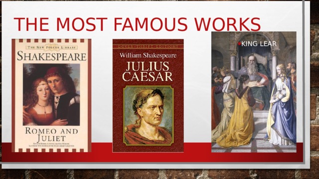 THE MOST FAMOUS WORKS KING LEAR 