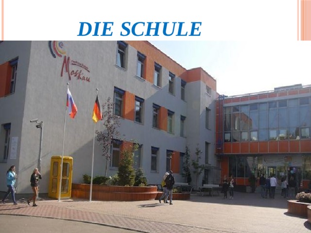 Die Schule 